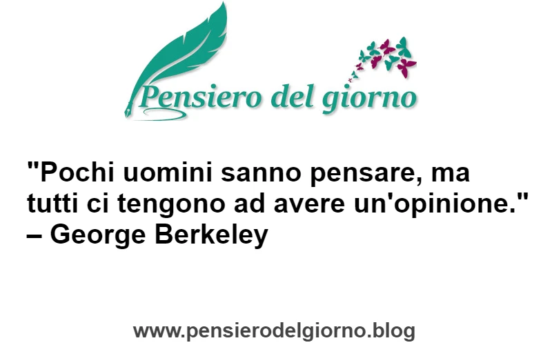 Citazione Pochi uomini sanno pensare George Berkeley