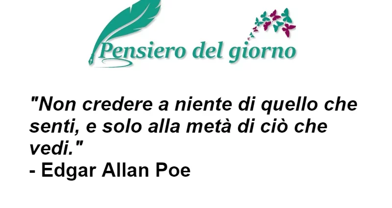 Non credere a niente di quello che vedi E. Allan Poe