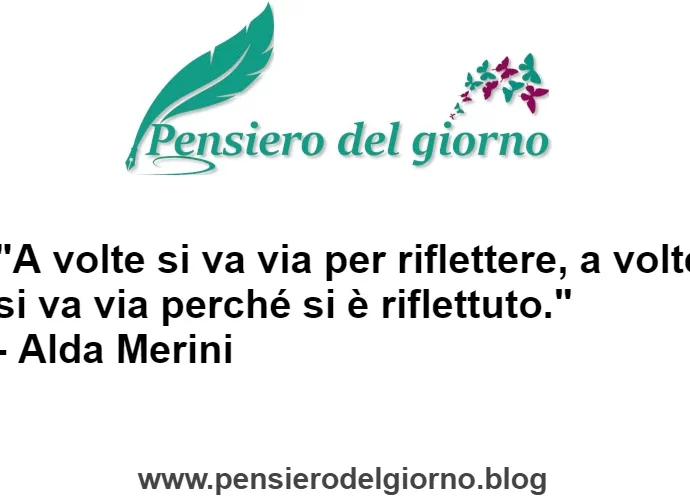 Frase di Alda Merini A volte di va via per riflettere