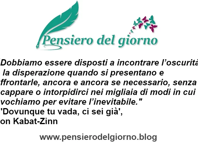 Frase Incontrare l'oscurità Jon Kabat-Zinn