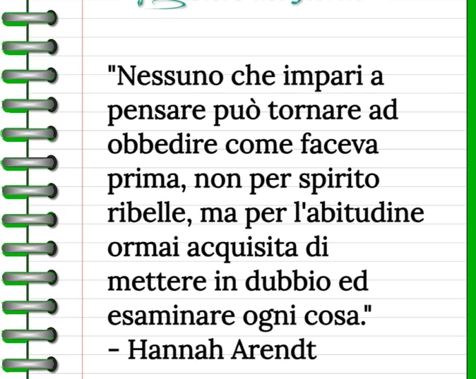 Aforisma del giorno Sul pensare con la propria testa Hannah Arendt