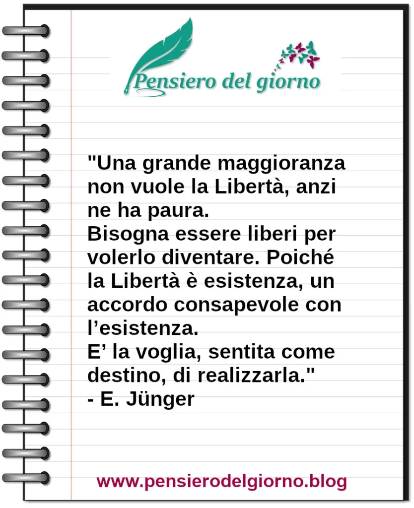 Citazione di Junger Bisogna essere liberi per volerlo diventare