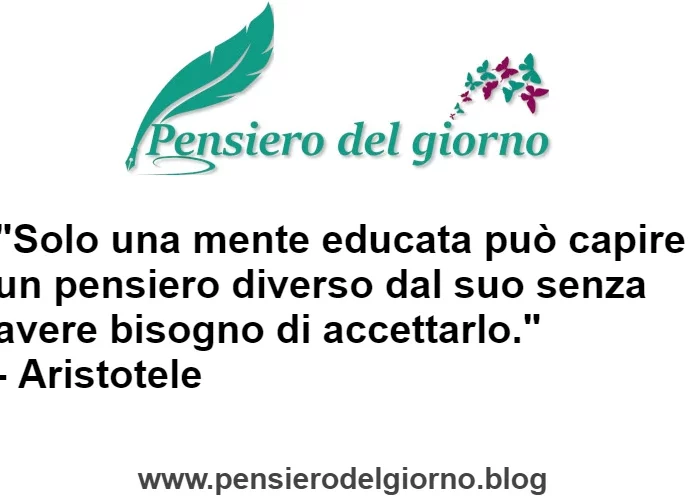 Citazione Capire il pensiero diverso senza accettarlo Aristotele