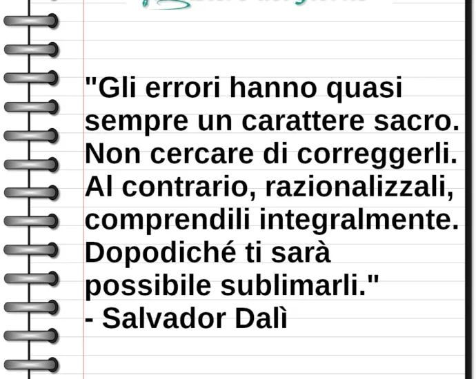 Citazione Gli errori hanno carattere sacro Salvador Dalì