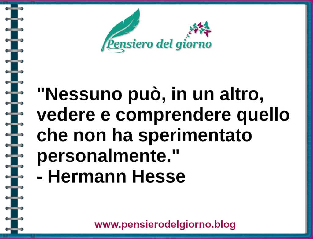 Citazione di Hermann Hesse Per capire gli altri bisogna conoscere se stessi