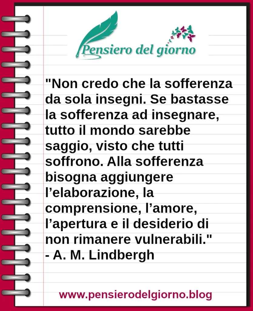 Citazione la sofferenza da sola non insegna Lindbergh