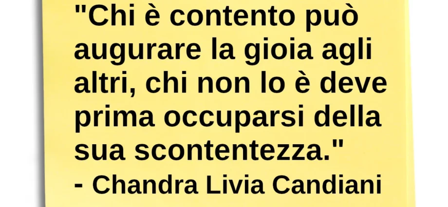 Aforisma Chi è contento può augurare gioia agli altri Candiani