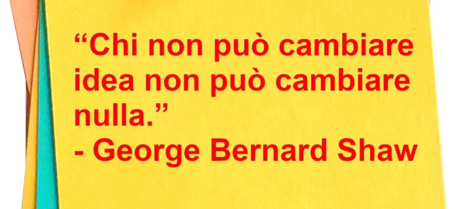 Frase Chi non può cambiare idea non può cambiare nulla Shaw