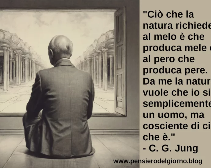 Frase di oggi Ciò che la natura chiede di essere un uomo cosciente di sé Jung