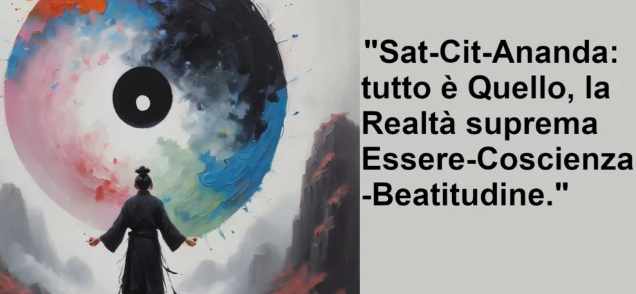 Sat Cit Ananda significato Advaita Vedanta Arnaud Desjardins