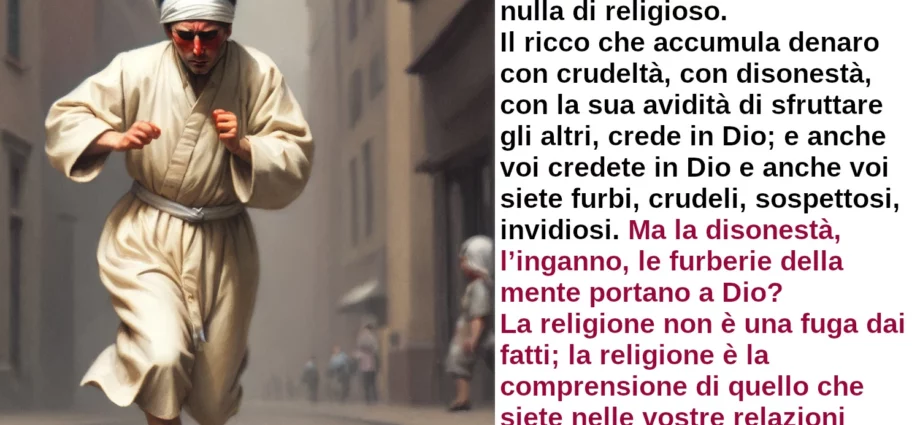 Aggrapparsi alla fede è una fuga Jiddu Krishnamurti