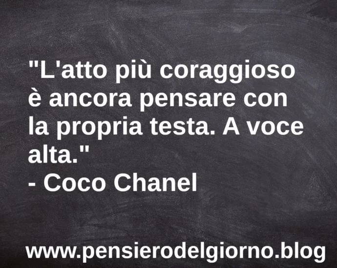 Aforisma L'atto più coraggioso è pensare con la propria testa Chanel