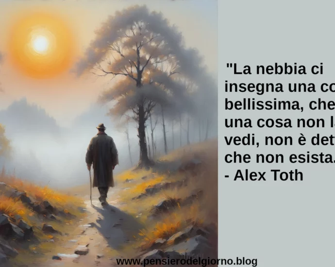 Frase di oggi La nebbia ci insegna una cosa bellissima Toth