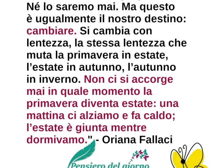 Citazione Nessuno di noi è preparato. Né lo saremo mai. Ma questo è ugualmente il nostro destino Oriana Fallaci