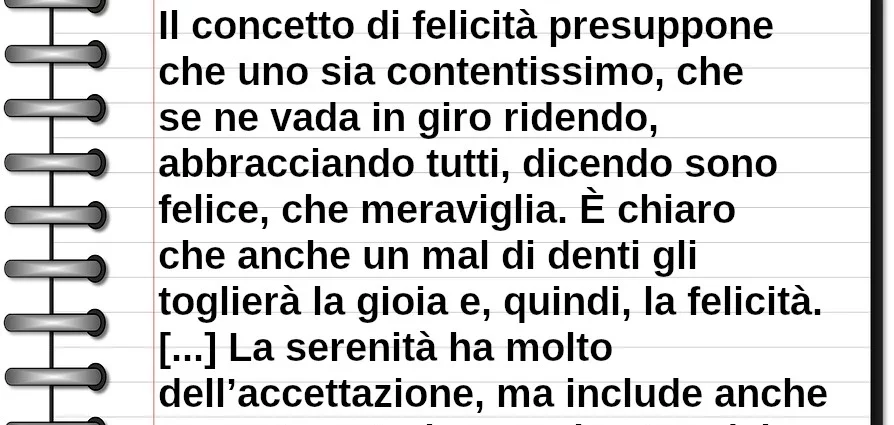 Frase di oggi Mi lascia indifferente il concetto di felicità la serenità è la vera forza José Saramago