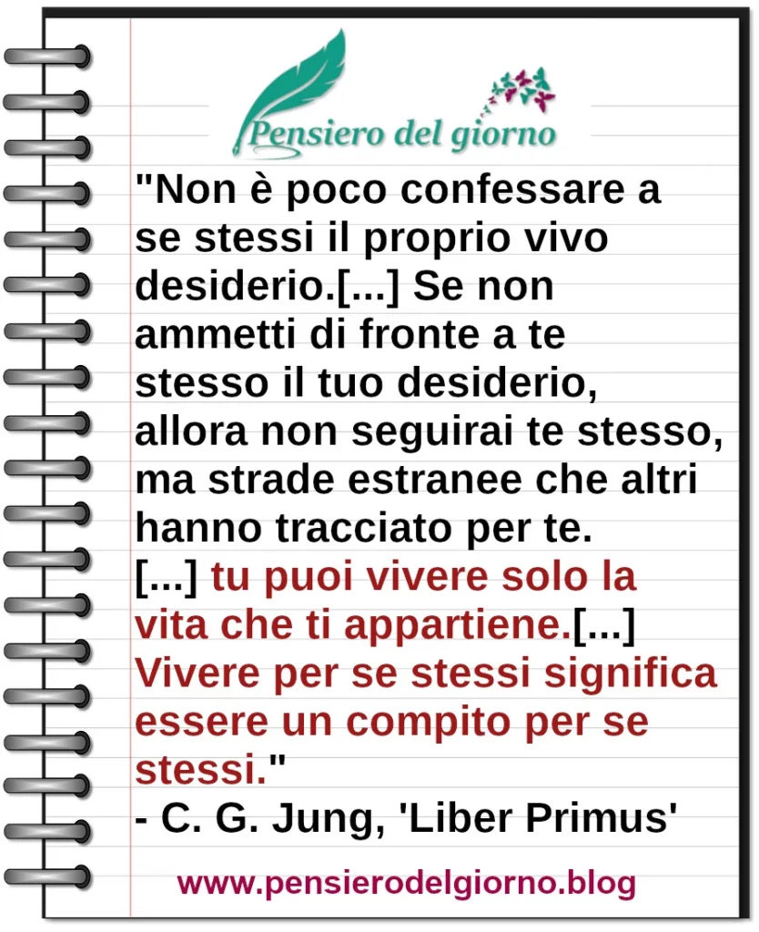 Citazione Vivere per se stessi significa essere un compito per se stessi. Jung