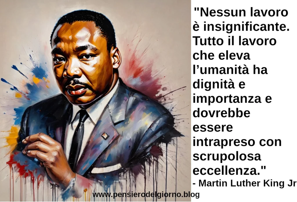 Frase del 1 Maggio Festa Lavoratori Nessun lavoro è insignificante Luther King