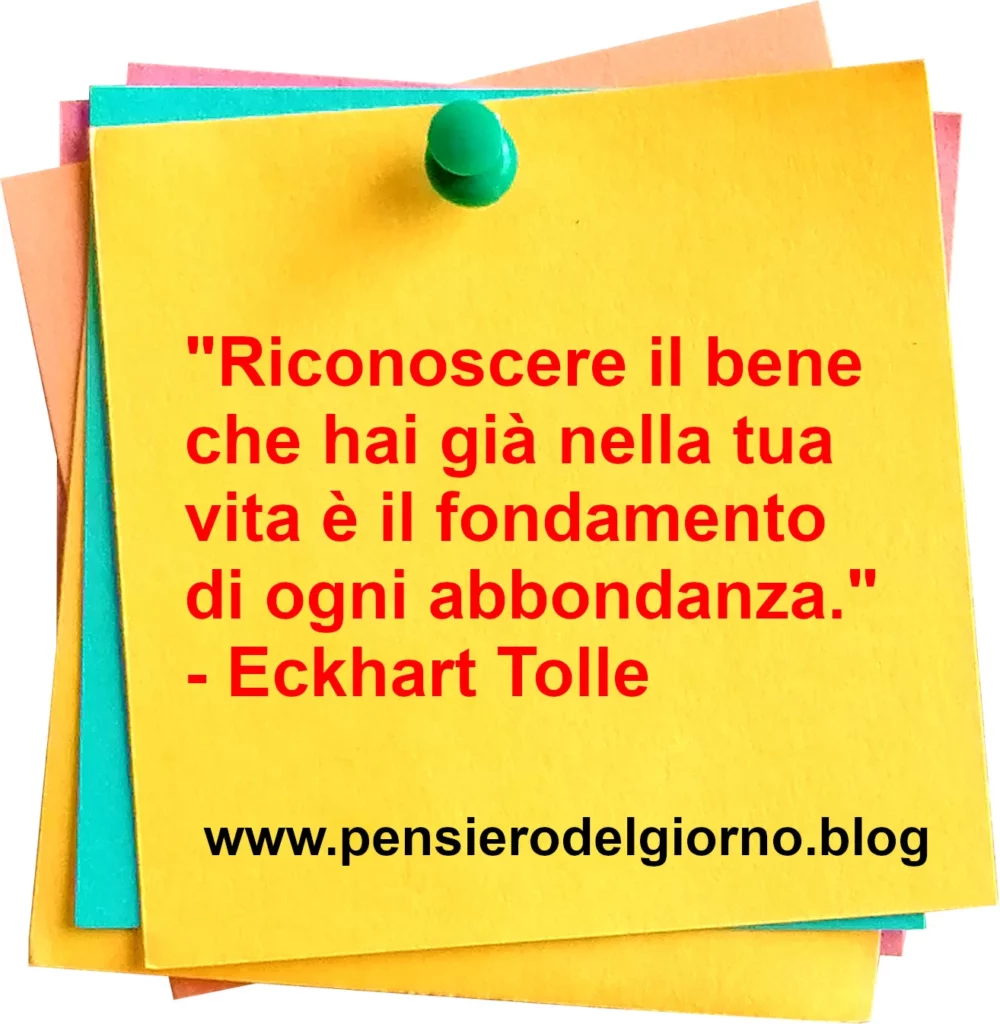 Citazione Riconoscere il bene che hai già nella tua vita Eckhart Tolle