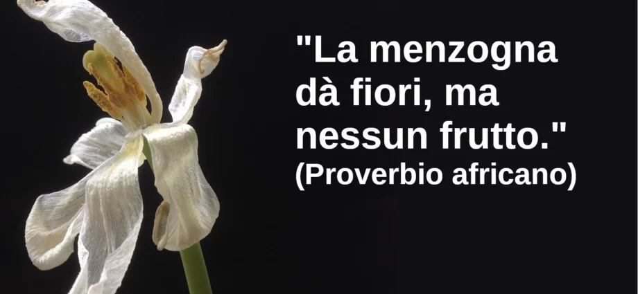 Proverbio La menzogna dà fiorni ma nessun frutto