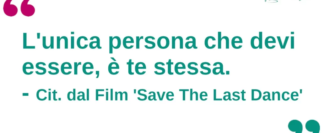 Citazione del giorno: L'unica persona che devi essere è te stessa