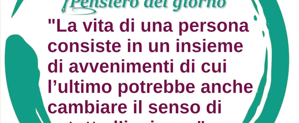 Citazioni di oggi: La vita di una persona consiste in un insieme di avvenimenti. Italo Calvino