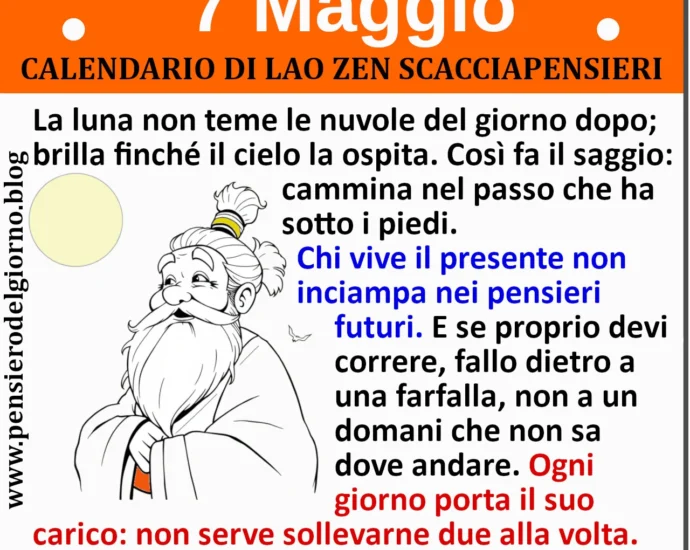 Calendario saggio del 7 maggio Lao Zen Scacciapensieri