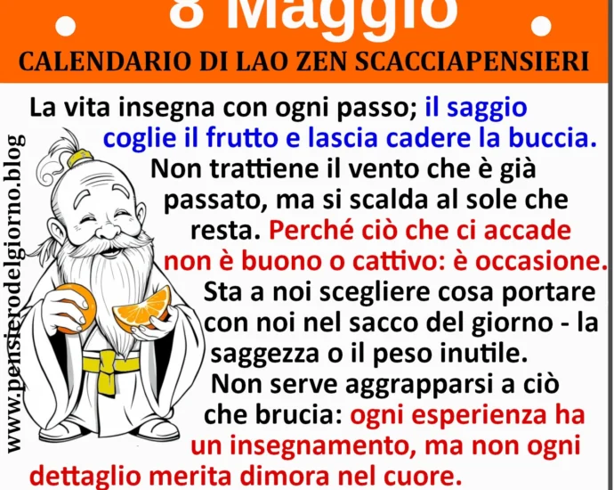 Calendario saggio frase del giorno 8 maggio Lao Zen Scacciapensieri