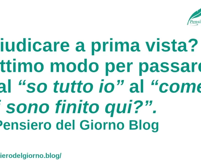 Frase del 26 maggio Giudicare a prima vista può portare guai apparenze ingannano