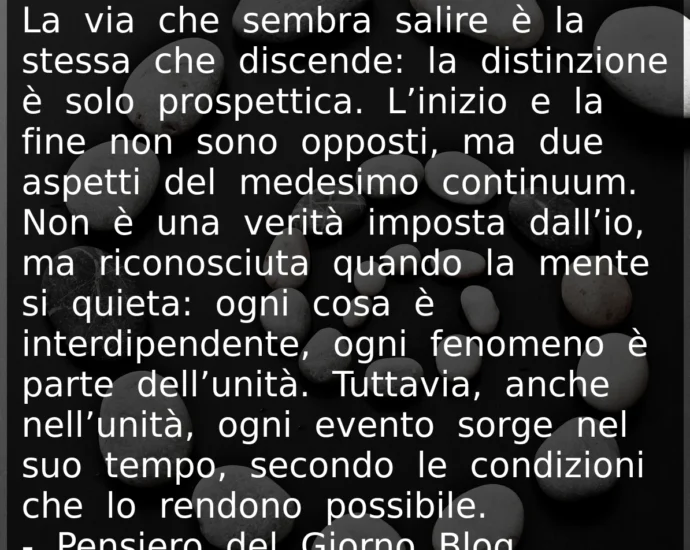 Frase del giorno buddista zen la via che sembra salire è la stessa che discende