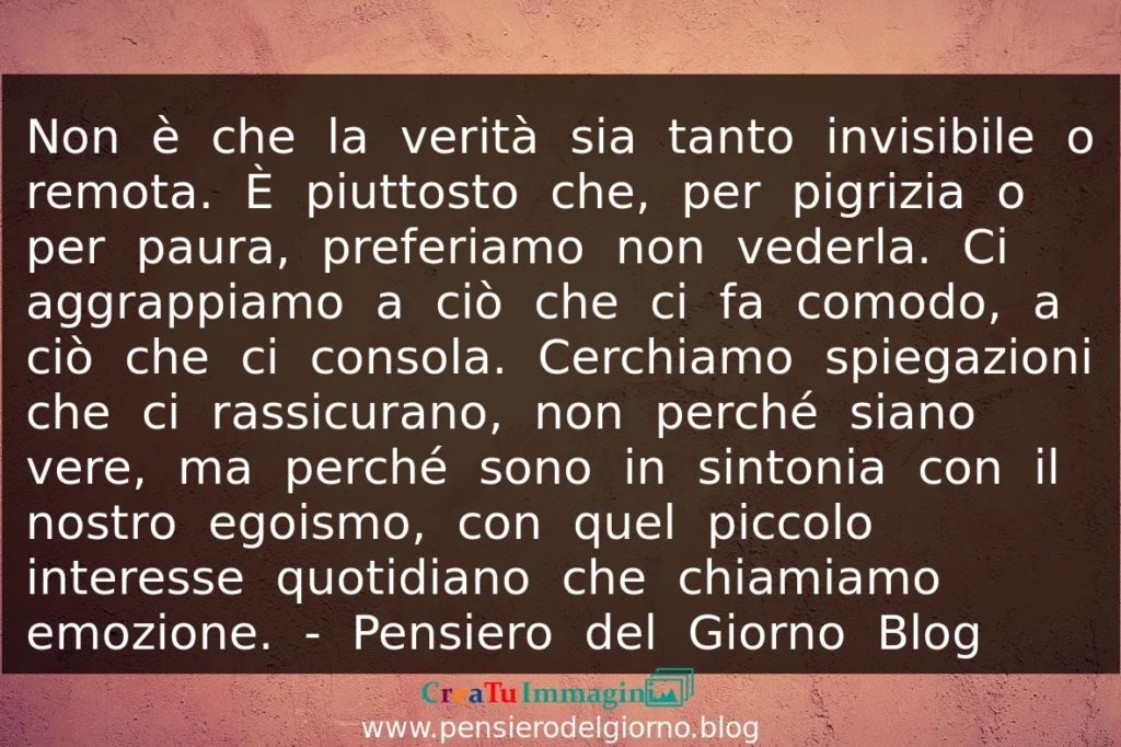 Frase del 15 giugno Non è che la verità sia tanto invisibile