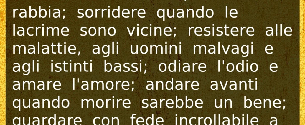 Frase del 19 Giugno Ricetta per la grandezza dell'essere umano