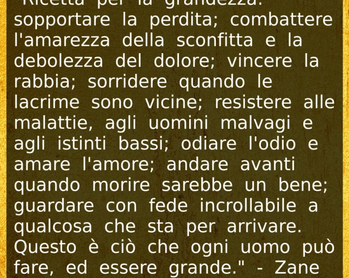 Frase del 19 Giugno Ricetta per la grandezza dell'essere umano