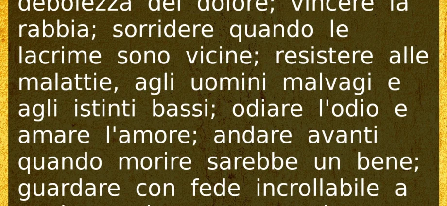 Frase del 19 Giugno Ricetta per la grandezza dell'essere umano